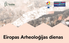 26302_vignette_EIROPAS-arheologjijas-dienas-22-05-24-labota.png